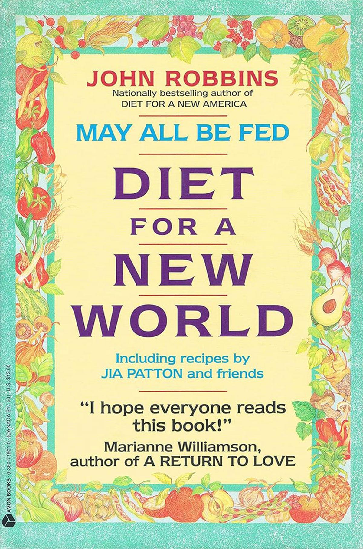 May All Be Fed: Diet For a New World